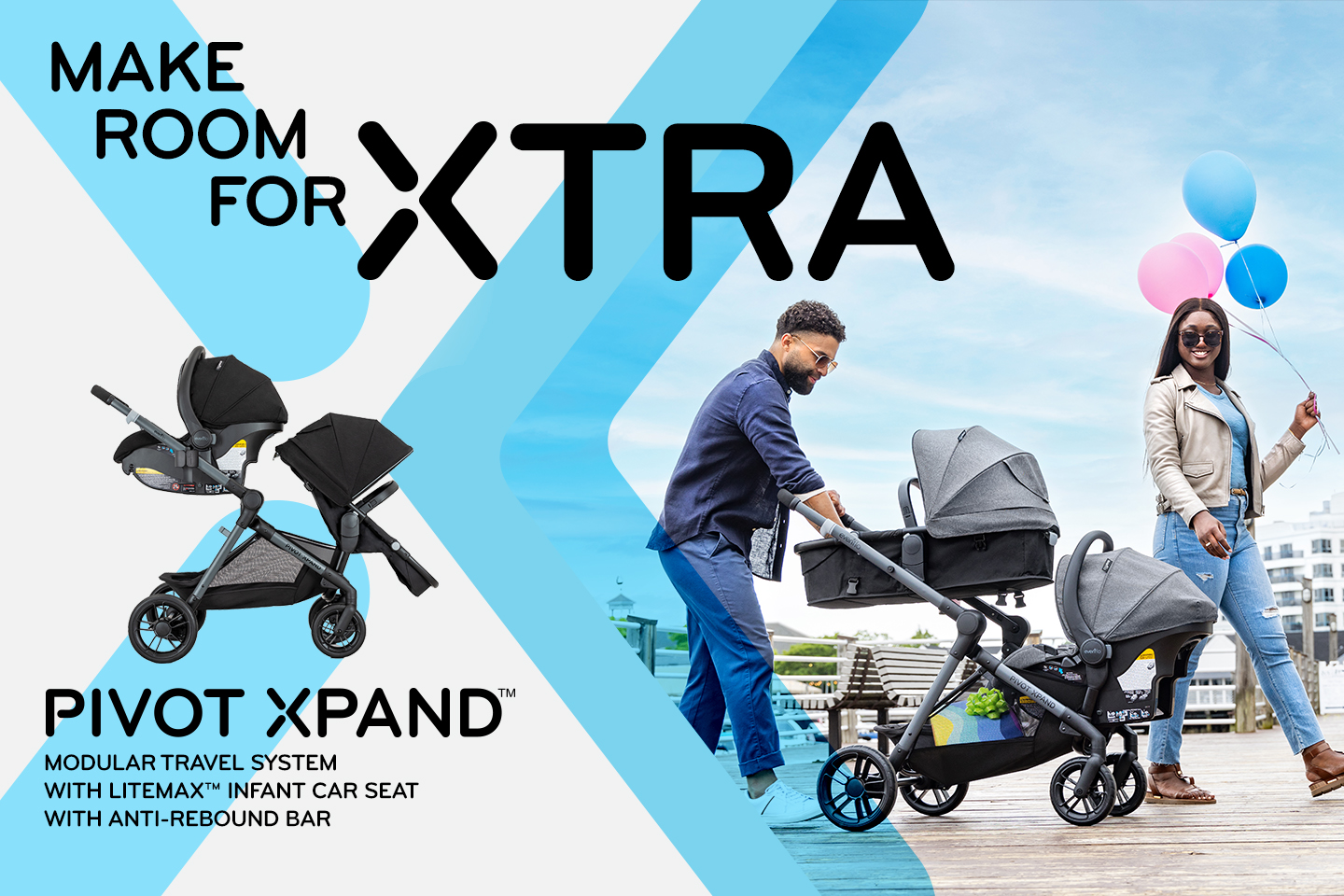 Make room for XTRA. Pivot Xpand Modular Travel System with LiteMax Infant Car Seat with Anti-Rebound Bar. Image of dad holding Pivot Xpand with mom walking aside holding balloons.