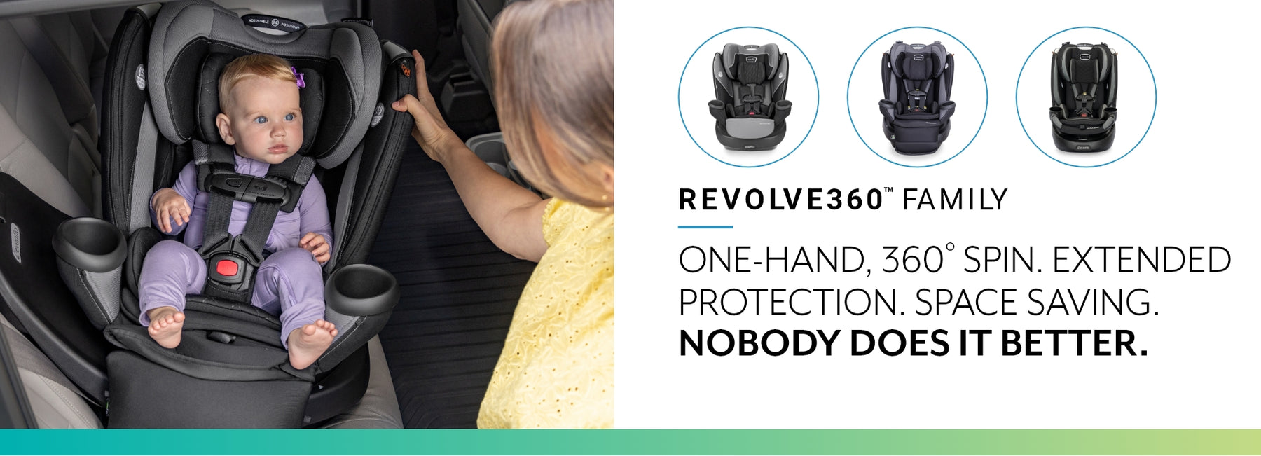 Revolve360 Family - One-Hand, 360 spin. Extended protection. Space saving. Nobody does it better. Image of child in Revolve360 Convertible Car Seat with mom rotating seat. 